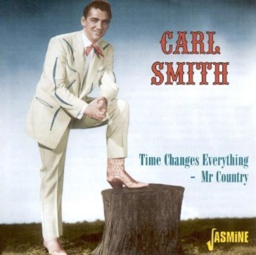 Carl smith-time changes everything - mr - Carl Smith