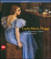 Carla Maria Maggi. E il ritratto a Milano negli anni Trenta