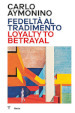 Carlo Aymonino. Fedeltà al tradimento-Loyalty to betrayal. Ediz. illustrata