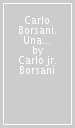 Carlo Borsani. Una vita per un sogno (1917-1945)