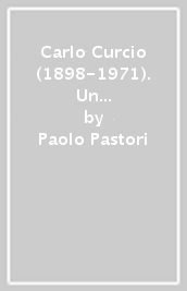 Carlo Curcio (1898-1971). Un tradizionalista meridionale fra liberalismo, fascismo e democrazia