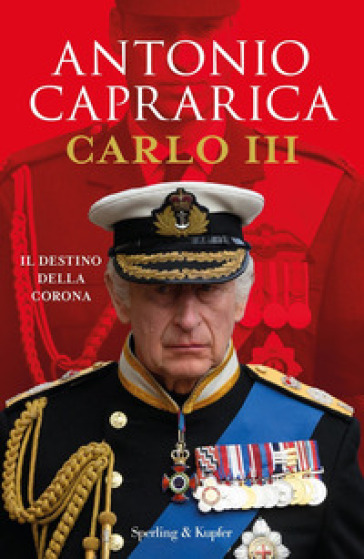 Carlo III. Il destino della corona - Antonio Caprarica