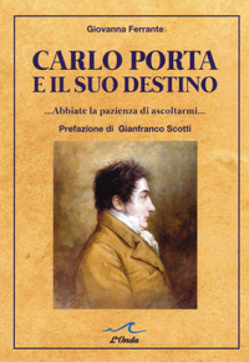 Carlo Porta e il suo destino - Giovanna Ferrante