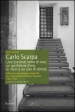 Carlo Scarpa. Una (curiosa) lama di luce, un gonfalone d oro, le mani e un viso di donna. Riflessioni sul processo progettuale per l allestimento di Palazzo Abatellis 1953-1954. Ediz. illustrata