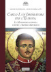 Carlo I d Asburgo, un Imperatore per l Europa. La Massoneria europea contro l Impero Asburgico. Nuova ediz.