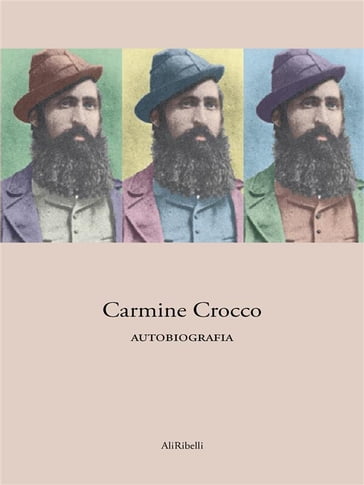 Carmine Crocco - Autobiografia - Carmine Crocco