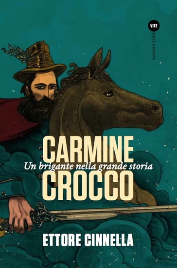 Carmine Crocco - Ettore Cinnella