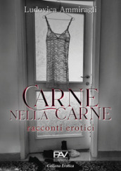 Carne nella carne. Racconti erotici