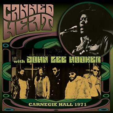 Carnegie hall 1971 - Canned Heat