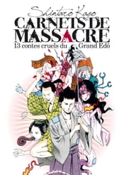 Carnets de massacre, 13 contes cruels du Grand Edo