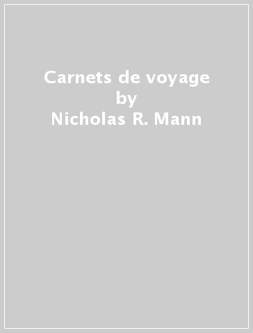 Carnets de voyage - Nicholas R. Mann