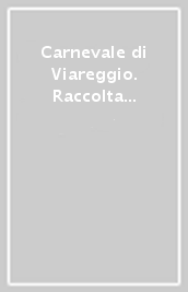 Carnevale di Viareggio. Raccolta fotografica di tutti i carri e le mascherate. 3: Dal 1966 al 1980