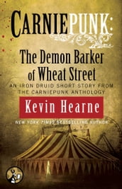 Carniepunk: The Demon Barker of Wheat Street