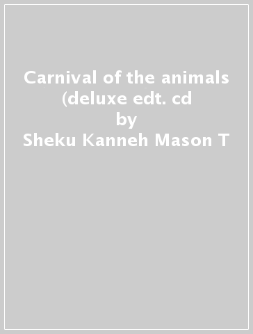 Carnival of the animals (deluxe edt. cd - Sheku Kanneh-Mason T