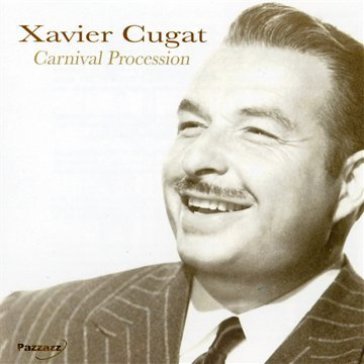 Carnival procession - Xavier Cugat