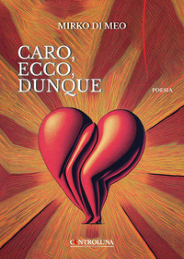 Caro, ecco, dunque - Mirko Di Meo