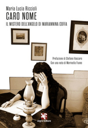 Caro nome. Il mistero dell'angelo di Mariannina Coffa - Maria Lucia Riccioli