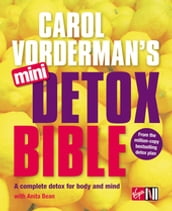 Carol Vorderman s Mini Detox Bible