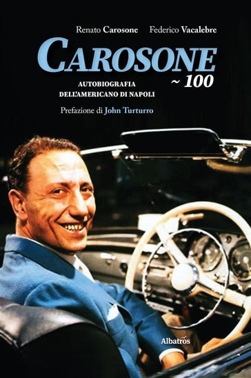Carosone 100 - Federico Vacalebre - Renato Carosone