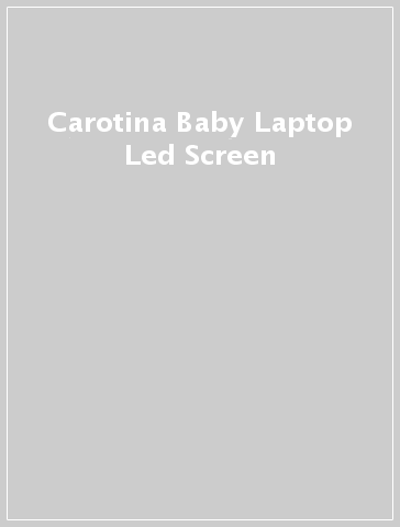 Carotina Baby Laptop Led Screen