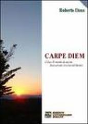 Carpe diem. L alba e il tramonto di una vita sono un batter d occhio nell eternità