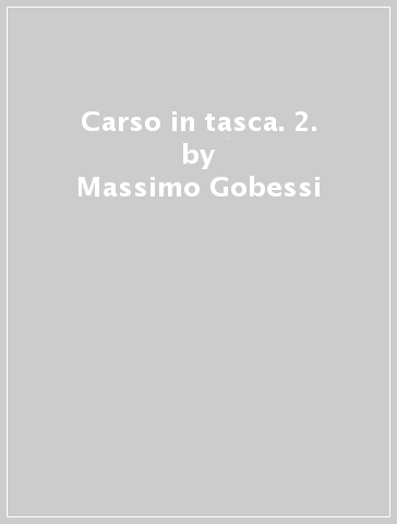 Carso in tasca. 2. - Massimo Gobessi