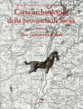Carta archeologica della provincia di Siena. 10.San Giovanni d Asso