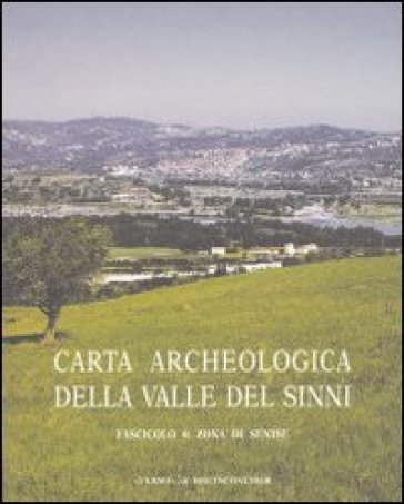Carta archeologica valle del Sinni. 4: Zona di Senise - Carlo Rescigno - Margherita Corrado