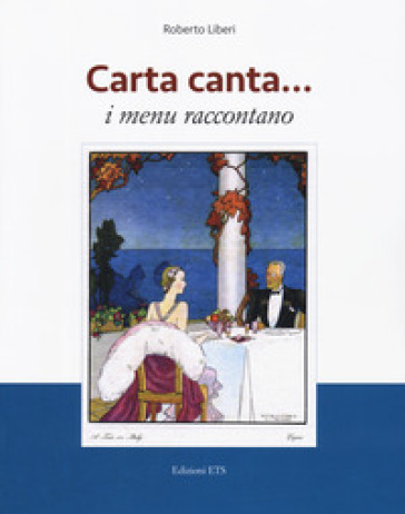 Carta canta... i menu raccontano - Roberto Liberi