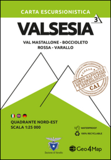 Carta escursionistica Valsesia. Scala 1:25.000. Ediz. italiana, inglese e tedesca. 3: Quadrante nord-est: Val Mastallone, Rossa, Varallo