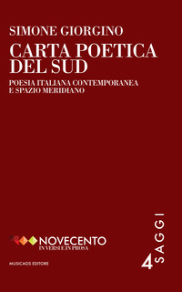 Carta poetica del Sud. Poesia italiana contemporanea e spazio meridiano - Simone Giorgino