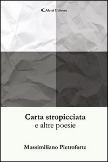 Carta stropicciata - Massimiliano Pietroforte