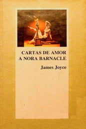 Cartas de amor a Nora Barnacle - Espanol