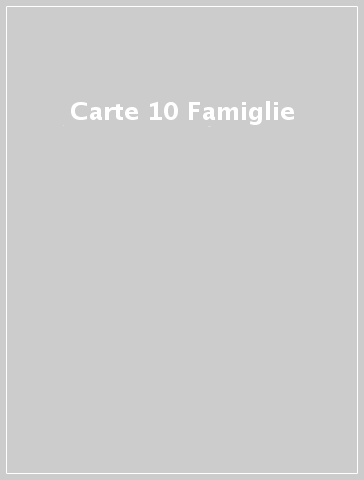 Carte 10 Famiglie