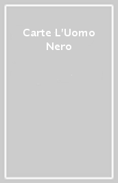 Carte L Uomo Nero