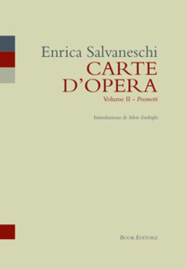 Carte d'opera. 2: Poemetti - Enrica Salvaneschi