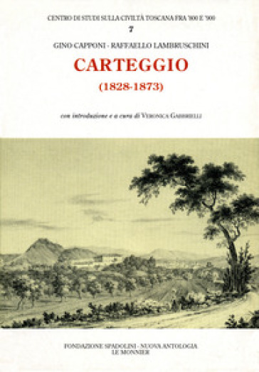 Carteggio (1828-1873) - Gino Capponi - Raffaello Lambruschini