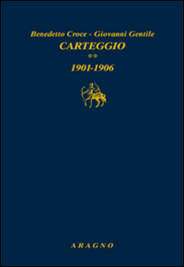 Carteggio. 2: 1901-1906 - Benedetto Croce - Giovanni Gentile