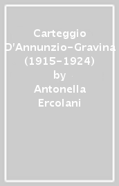 Carteggio D Annunzio-Gravina (1915-1924)