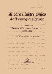 Carteggio Neera-Giovanni Segantini 1891-1899. Al caro illustre amico dall