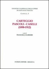 Carteggio Pascoli-Caselli (1898-1912)