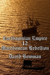 Carthaginian Empire Episode 12 - Macedonean Rebellion