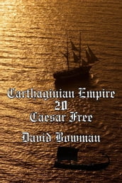 Carthaginian Empire Episode 20 - Caesar Free