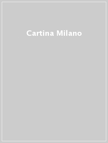 Cartina Milano