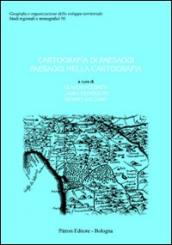 Cartografia di paesaggi. Paesaggi nella cartografia