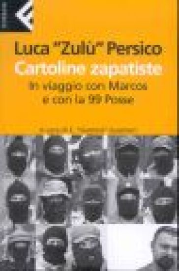 Cartoline zapatiste. In viaggio con Marcos e con la 99 Posse - Luca Zulù Persico