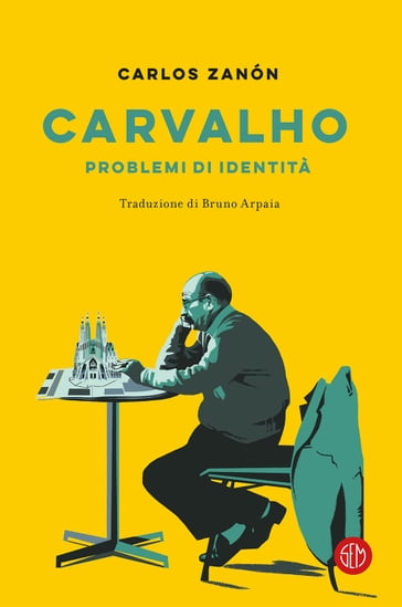 Carvalho: problemi di identità - Carlos Zanón