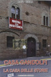 Casa Gandolfi. La casa delle storie. DVD