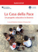 La Casa della Pace. Un progetto educativo in divenire