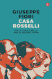 Casa Rosselli. Vita di Carlo e Nello, Amelia, Marion e Maria